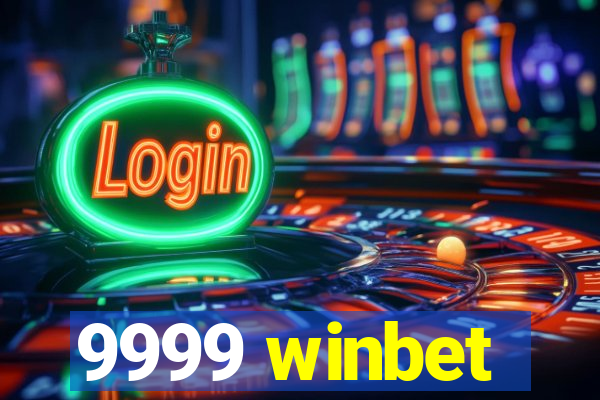 9999 winbet